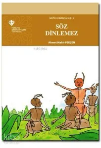 Mutlu Karıncalar 5 - Söz Dinlemez
