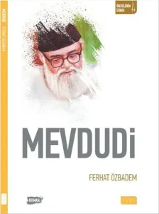 Mevdudi; Öncülerin İzinde - 4