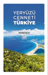 Yeryüzü Cenneti Türkiye