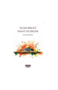 İslam Birliği İmani Vecibedir