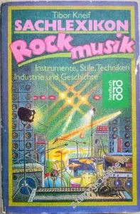 Sachlexikon Rockmusik : Instrumente Stile Techniken Industrie und Geschichte -        1978