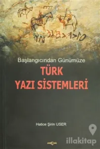 Başlangıcından Günümüze Türk Yazı Sistemleri