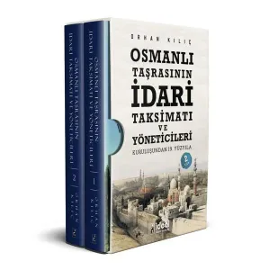 Osmanlı Taşrasının İdari Taksimatı ve Yöneticileri (2 Cilt Kutulu Set) ;Kuruluşundan 19. Yüzyıla