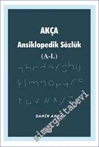 Akça Ansiklopedik Sözlük A-L -         2023