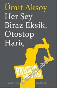 Her Şey Biraz Eksik Otostop Hariç -         2016