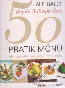 Keyifli Sofralar İçin 50 Pratik Mönü -        2006