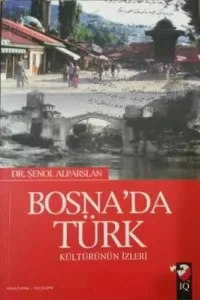 Bosna'da Türk Kültürün İzleri