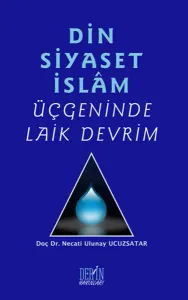 Din Siyaset İslam Üçgeninde Laik Devrim