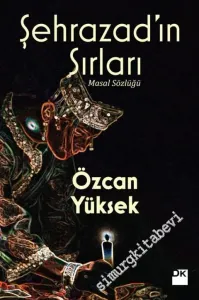 Şehrazad'ın Sırları: Masal Sözlüğü -