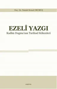 Ezeli Yazgı; Kadim Dogma'nın Tarihsel Kökenleri
