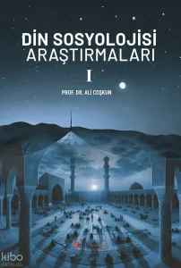 Din Sosyoloji Araştırmaları - I