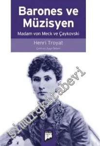 Barones ve Müzisyen: Madam von Meck ve Çaykovski -