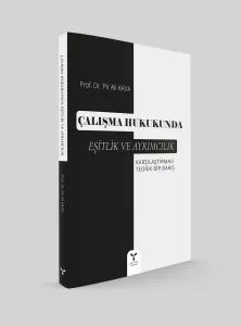 Çalışma Hukukunda Eşitlik ve  Ayrımcılık