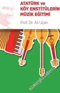Atatürk ve Köy Enstitülerinde Müzik Eğitimi -