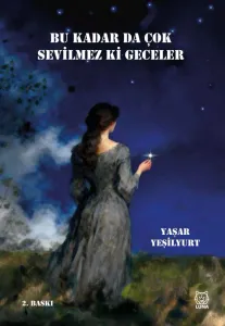 Bu Kadar da Çok Sevilmez ki Geceler