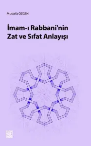 İmam-ı Rabbani’nin Zat ve Sıfat Anlayışı