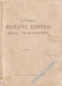İstanbul Belediye Zabıtası Genel Talimatnamesi -        1961