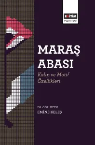 Maraş Abası: Kalıp ve Motif Özellikleri