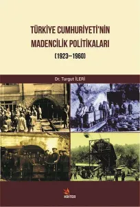 Türkiye Cumhuriyetinin Madencilik Politikaları
