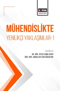 Mühendislikte Yenilikçi Yaklaşımlar-1 (E-Kitap)