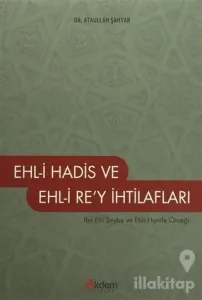 Ehl-i Hadis ve Ehl-i Re'y İhtilafları