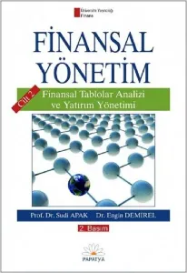 Finansal Yönetim Cilt 2; Finansal Tablolar Analizi ve Yatırım Yönetimi