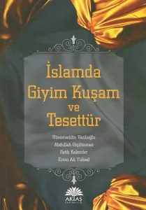 İslamda Giyim Kuşam ve Tesettür