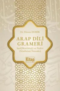 Arap Dili Grameri ;Sarf (Morfoloji) ve Nahiv (Sözdizimi - Sentaks)