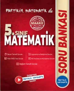 Partikül Matematik 5. Sınıf Matematik Maarif Modeli Soru Bankası