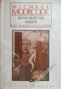 Beyaz Kurt'un Kaderi: Elric Destanı Üçüncü Kitap -        2000