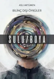 Bilinç Dışı Öyküler – Sulu/Boya