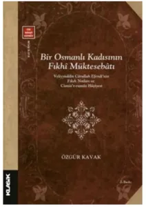 Bir Osmanlı Kadısının Fıkhî Müktesebatı