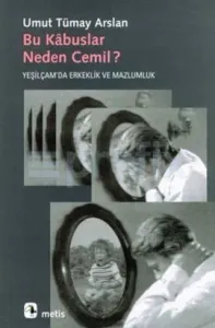 Bu Kabuslar Neden Cemil?: Yeşilçam'da Erkeklik ve Mazlumluk