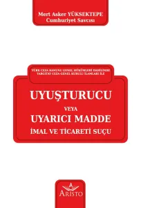 Uyuşturucu veya Uyarıcı Madde İmal ve Ticareti Suçu