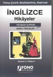 İngilizce Hikayeler - Sihirli Terlikler (Derece 2); Türkçe Çevirili, Basitleştirilmiş, Alıştırmalı
