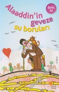 Alaaddin'in Geveze Su Boruları: Gülümseten Öyküler 2 -
