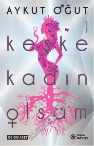 Keşke Kadın Olsam -