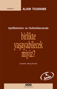 Eşitliklerimiz ve Farklılıklarımızla Birlikte Yaşayabilecek Miyiz?