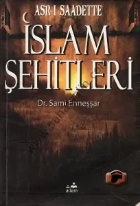 Asr-ı Saadette İslam Şehitleri