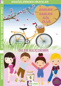 Atasözlerinden Hikayeler Damlaya Damla Göl Olur