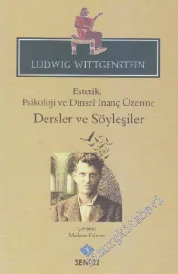 Estetik Psikoloji ve Dinsel İnanç Üzerine Dersler ve Söyleşiler -         2014