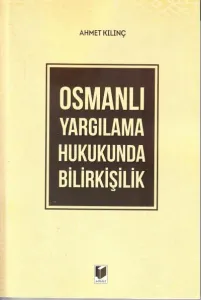 Osmanlı Yargılama Hukukunda Bilirkişilik