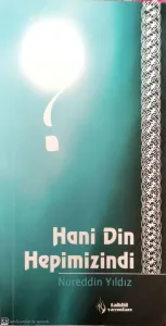 Hani Din Hepimizindi