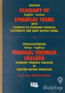 Güncelleştirilmiş Türkçe-İngilizce Finansal Terimler Sözlüğü Standart Finansal Tablolar ve Denetim Raporu Örnekleri Update Glossary of English-Turkish Financial Terms With Examples of Standard Financial Statements And Audit Report Forms (Ciltli)