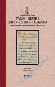 Tarih-i Sefer-i Zafer-Rehber-i Alaman: Kanuni Sultan Süleyman'ın Alaman Seferi 1532 CİLTLİ -