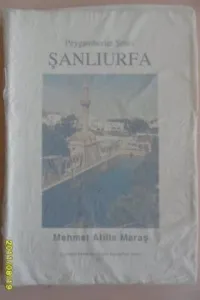 Peygamberler Şehri Şanlıurfa