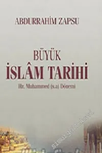 Büyük İslâm Tarihi: Hz. Muhammed Dönemi -