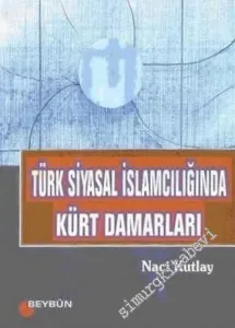 Türk Siyasal İslamcılığında Kürt Damarları -        2005