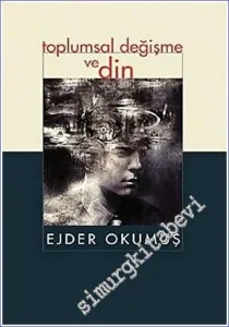 Toplumsal Değişme ve Din -         2019