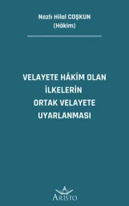 Velayete Hâkim Olan İlkelerin Ortak Velayete Uyarlanması